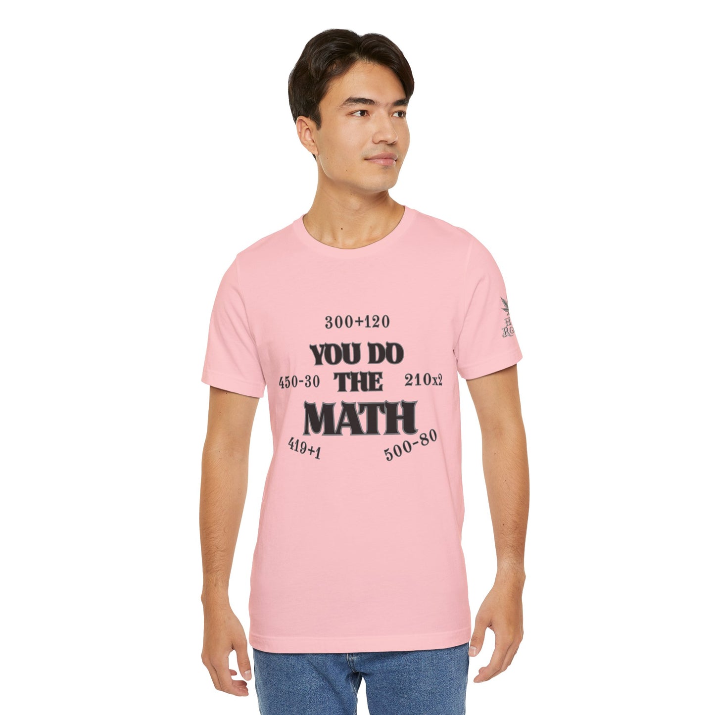 High Roller You Do The Math 420 Equations Cannabis T-Shirt - Premium Mathematical Humor Wordplay Intelligence Comedy Apparel