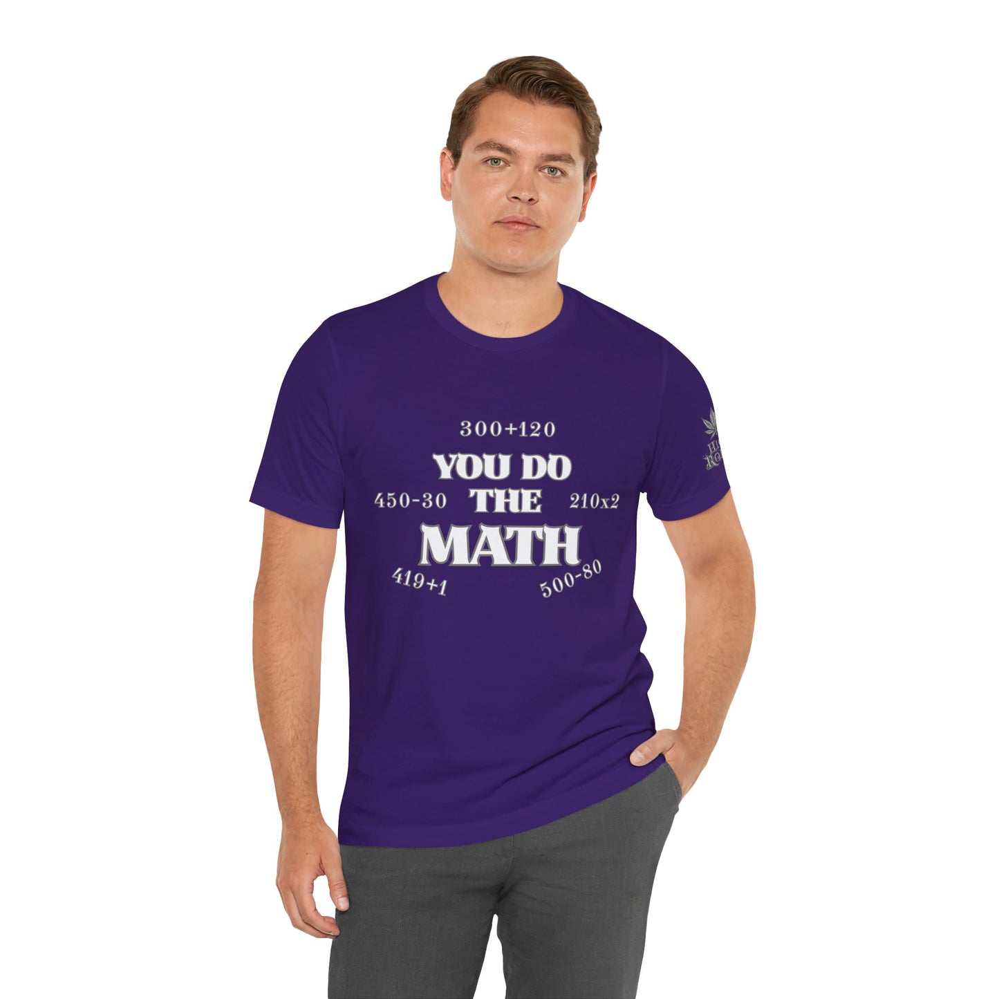High Roller You Do The Math 420 Equations Cannabis T-Shirt - Premium Mathematical Humor Wordplay Intelligence Comedy Apparel