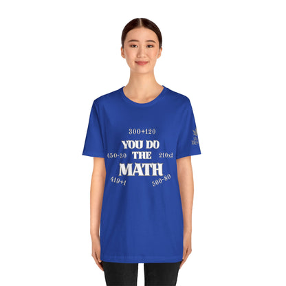 High Roller You Do The Math 420 Equations Cannabis T-Shirt - Premium Mathematical Humor Wordplay Intelligence Comedy Apparel