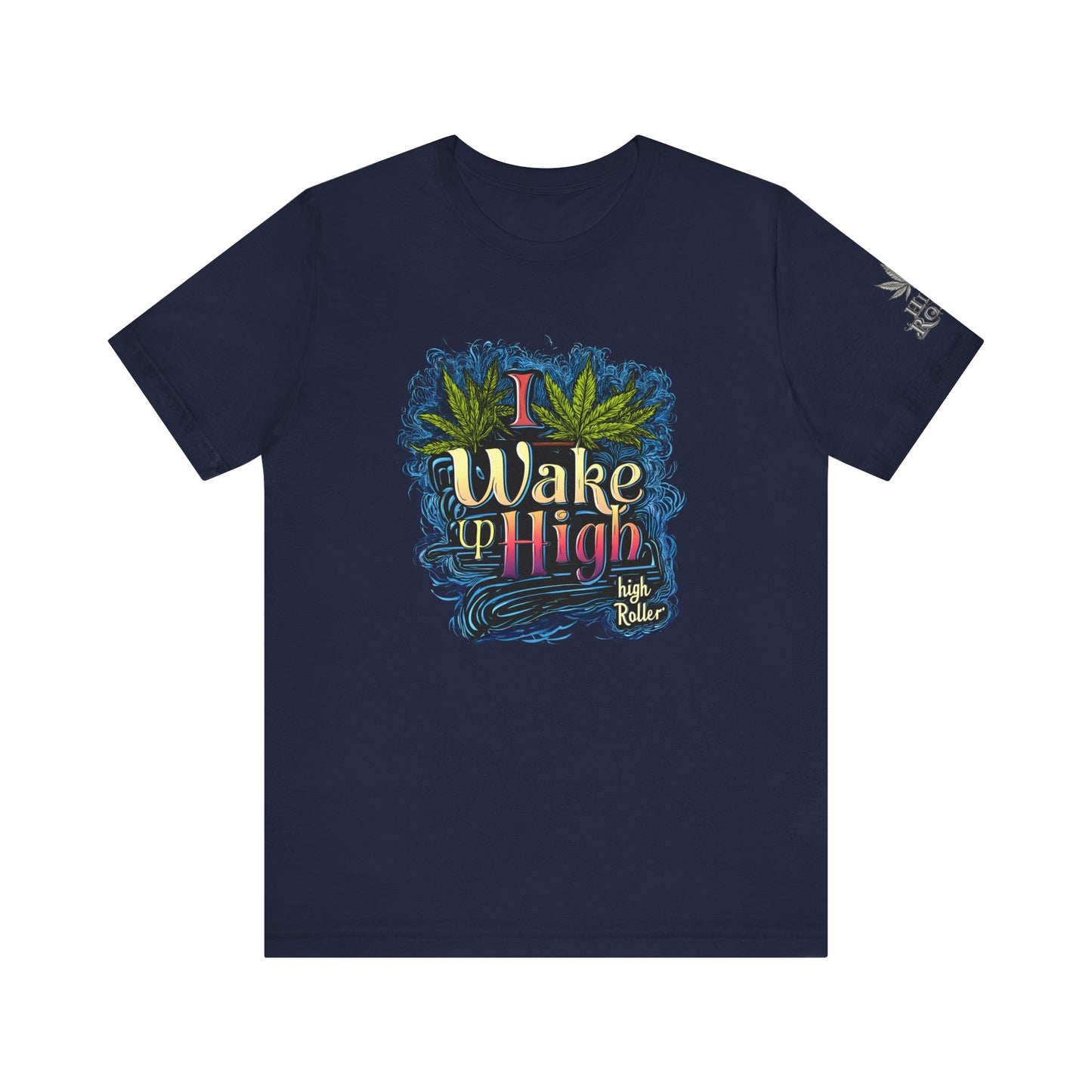 Wake Up High™ | Premium Cannabis Art Tee - Limited Edition | High Roller
