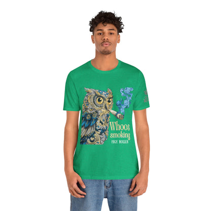 WHOOS SMOKING™ | PREMIUM WISDOM CANNABIS TEE