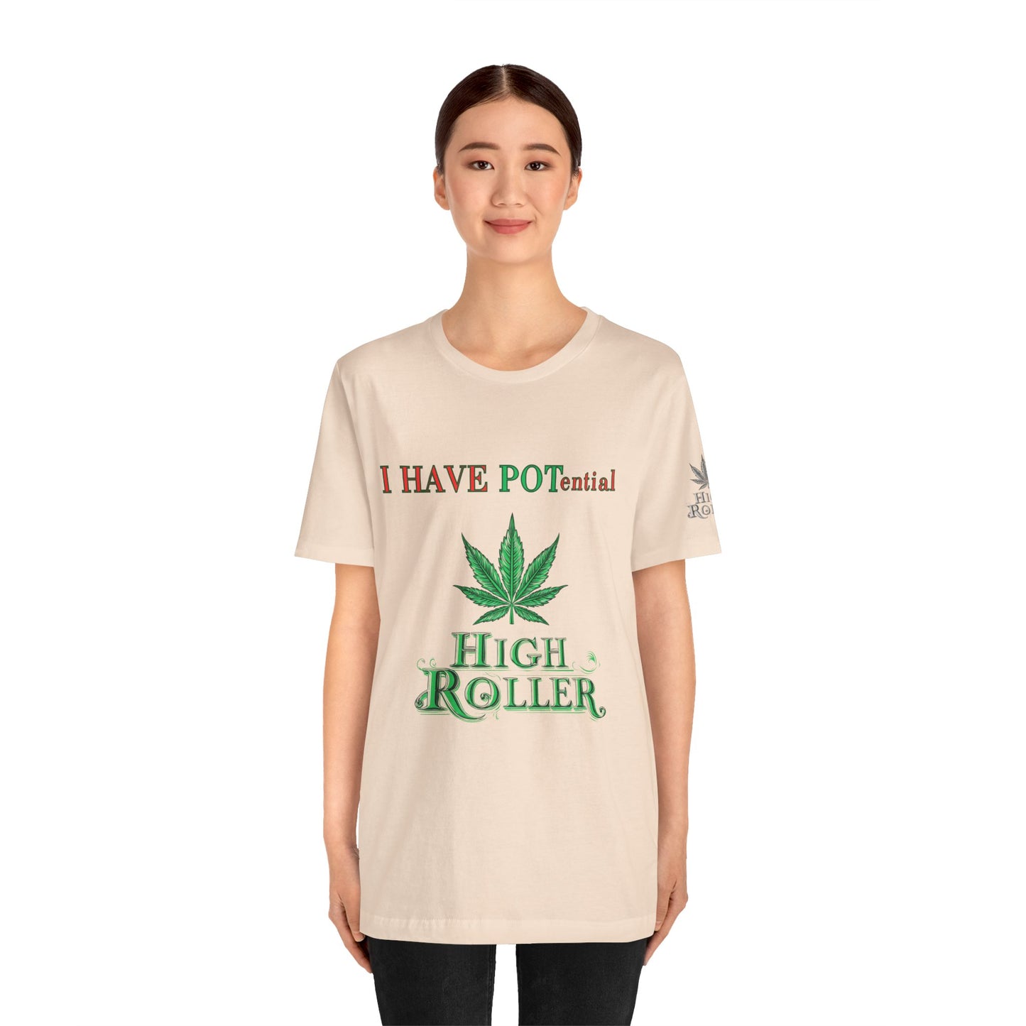 I Have Potential Cannabis Wordplay T-Shirt - Premium 420 Humor Pun Motivational Lifestyle Apparel