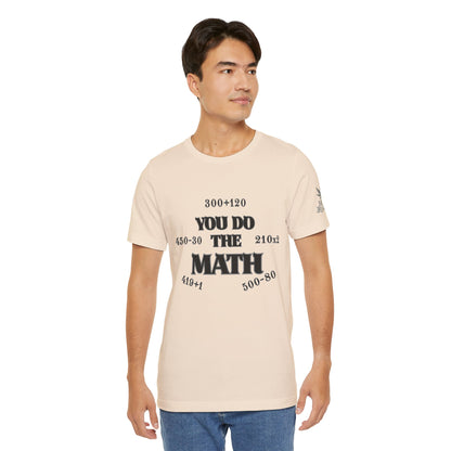 High Roller You Do The Math 420 Equations Cannabis T-Shirt - Premium Mathematical Humor Wordplay Intelligence Comedy Apparel