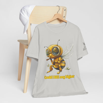 Could I BEE Any Higher - Funny Cannabis Bee 420 Unisex T-Shirt"