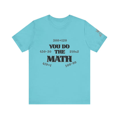 High Roller You Do The Math 420 Equations Cannabis T-Shirt - Premium Mathematical Humor Wordplay Intelligence Comedy Apparel