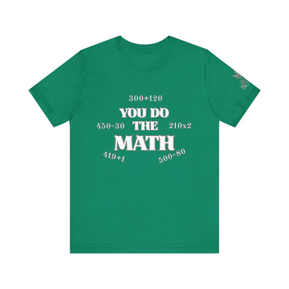 High Roller You Do The Math 420 Equations Cannabis T-Shirt - Premium Mathematical Humor Wordplay Intelligence Comedy Apparel