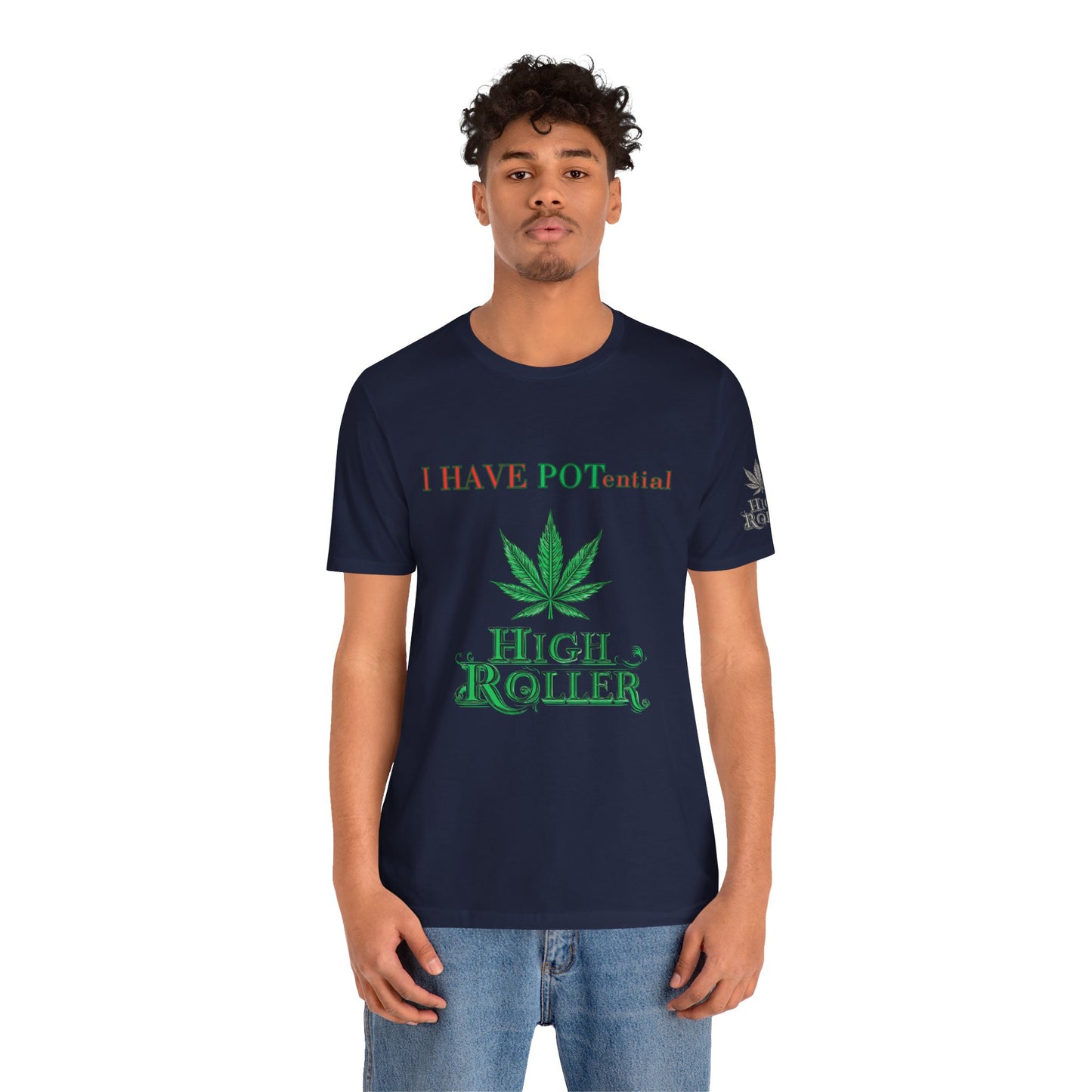 I Have Potential Cannabis Wordplay T-Shirt - Premium 420 Humor Pun Motivational Lifestyle Apparel