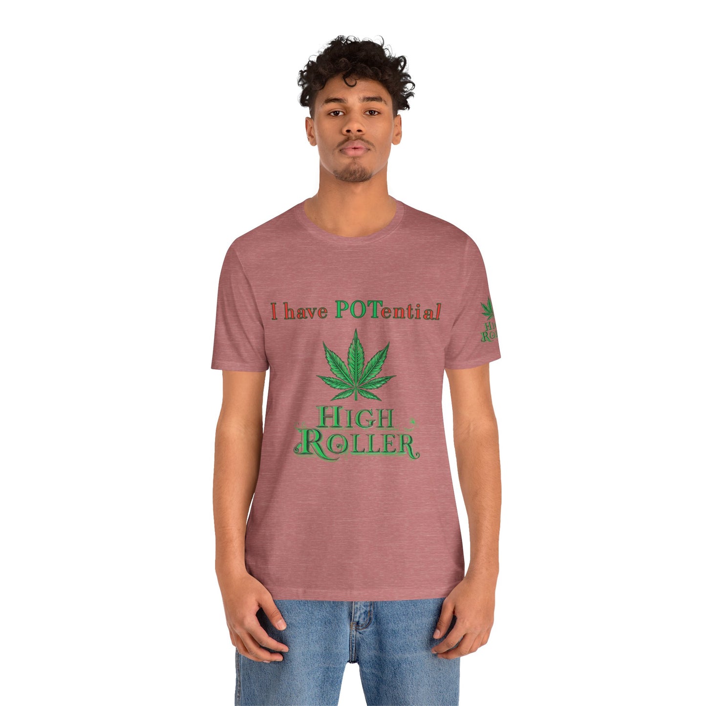 I Have Potential Cannabis Wordplay T-Shirt - Premium 420 Humor Pun Motivational Lifestyle Apparel