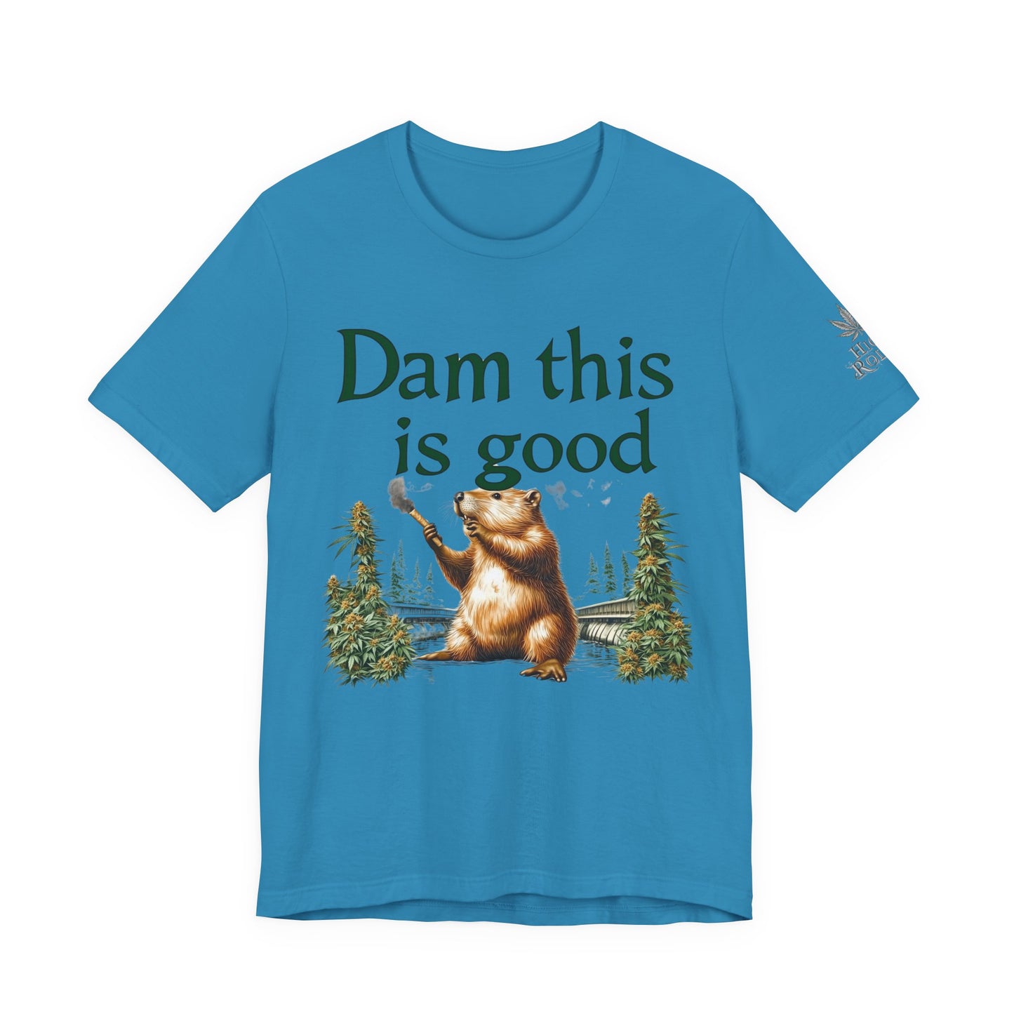 Dam Good Tee - Premium Airlume Cotton Cannabis Culture Beaver Wildlife Humor
