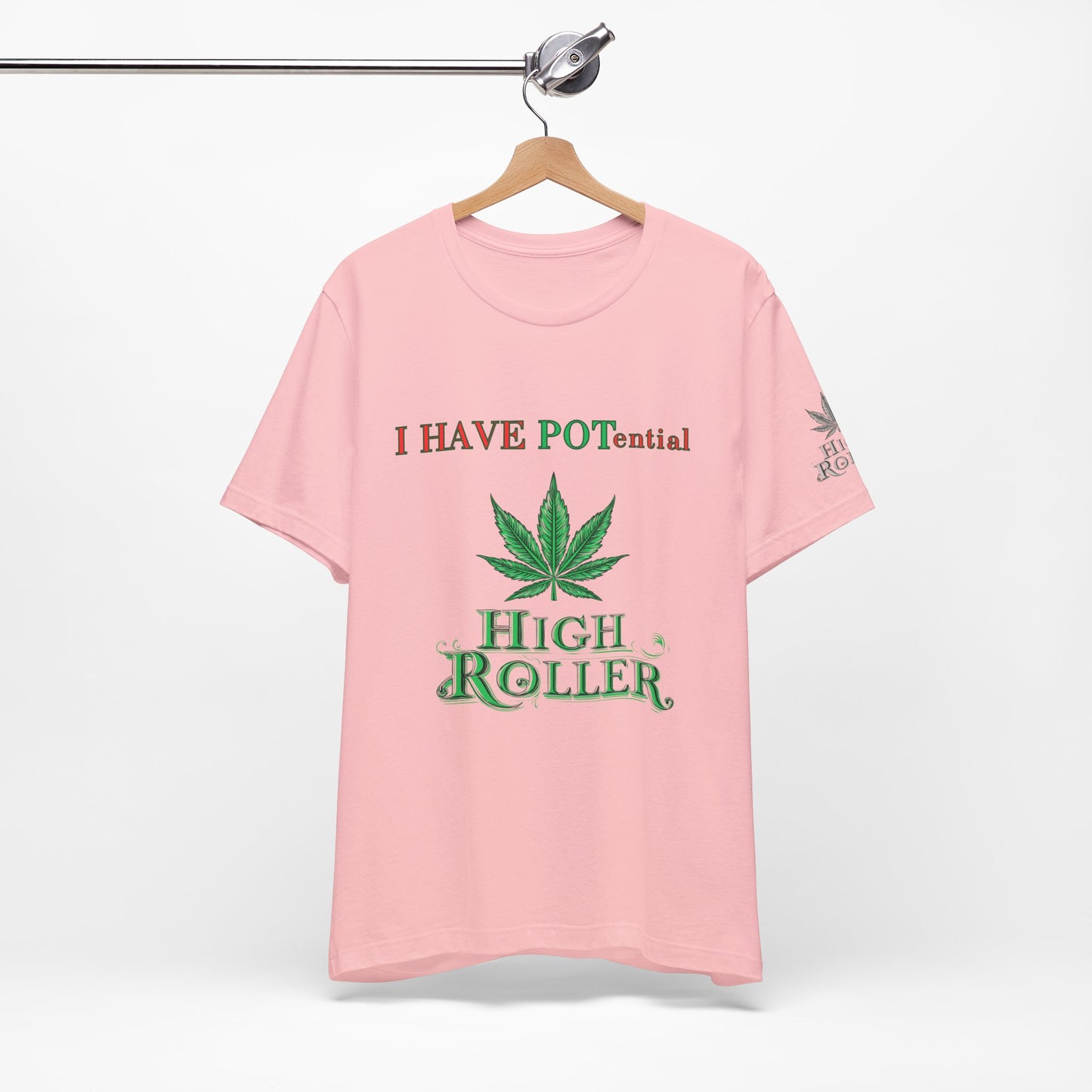 I Have Potential Cannabis Wordplay T-Shirt - Premium 420 Humor Pun Motivational Lifestyle Apparel