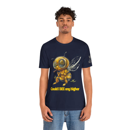 Could I BEE Any Higher - Funny Cannabis Bee 420 Unisex T-Shirt"