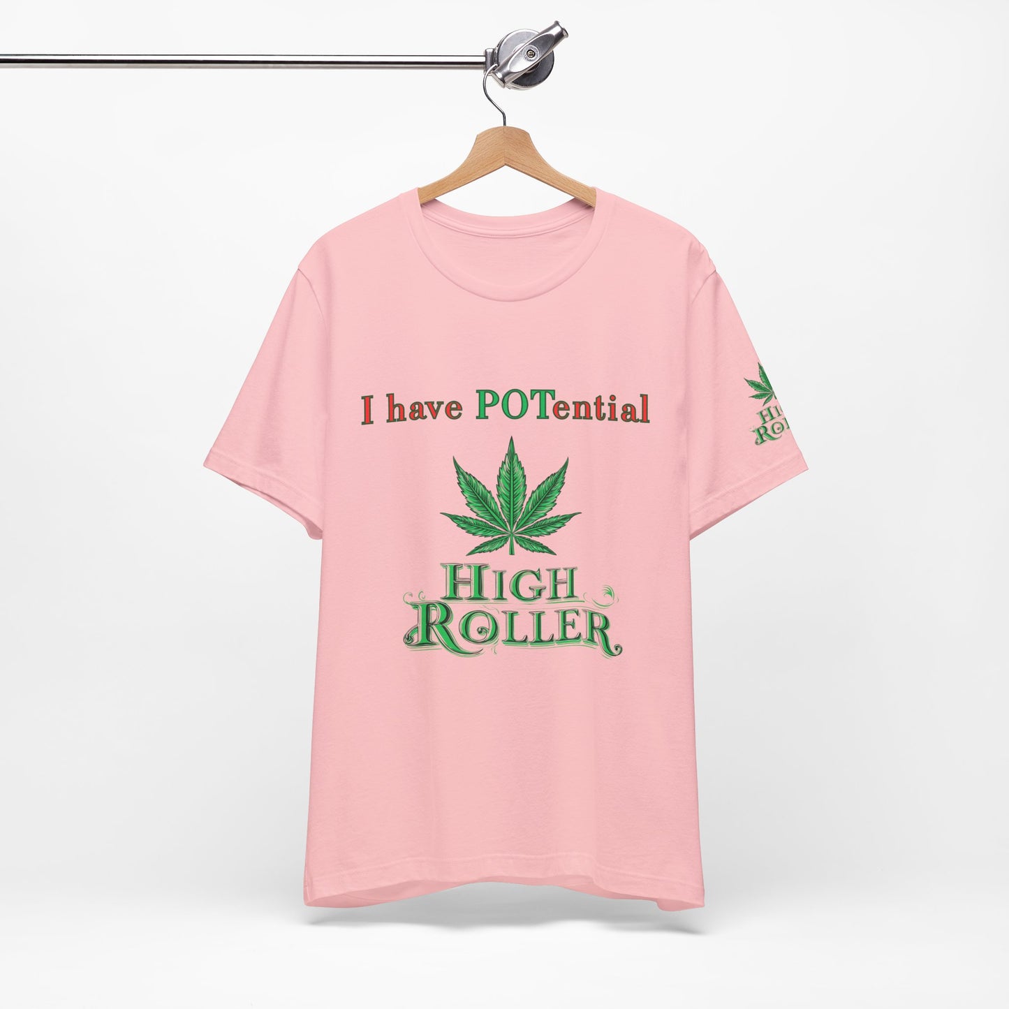 I Have Potential Cannabis Wordplay T-Shirt - Premium 420 Humor Pun Motivational Lifestyle Apparel