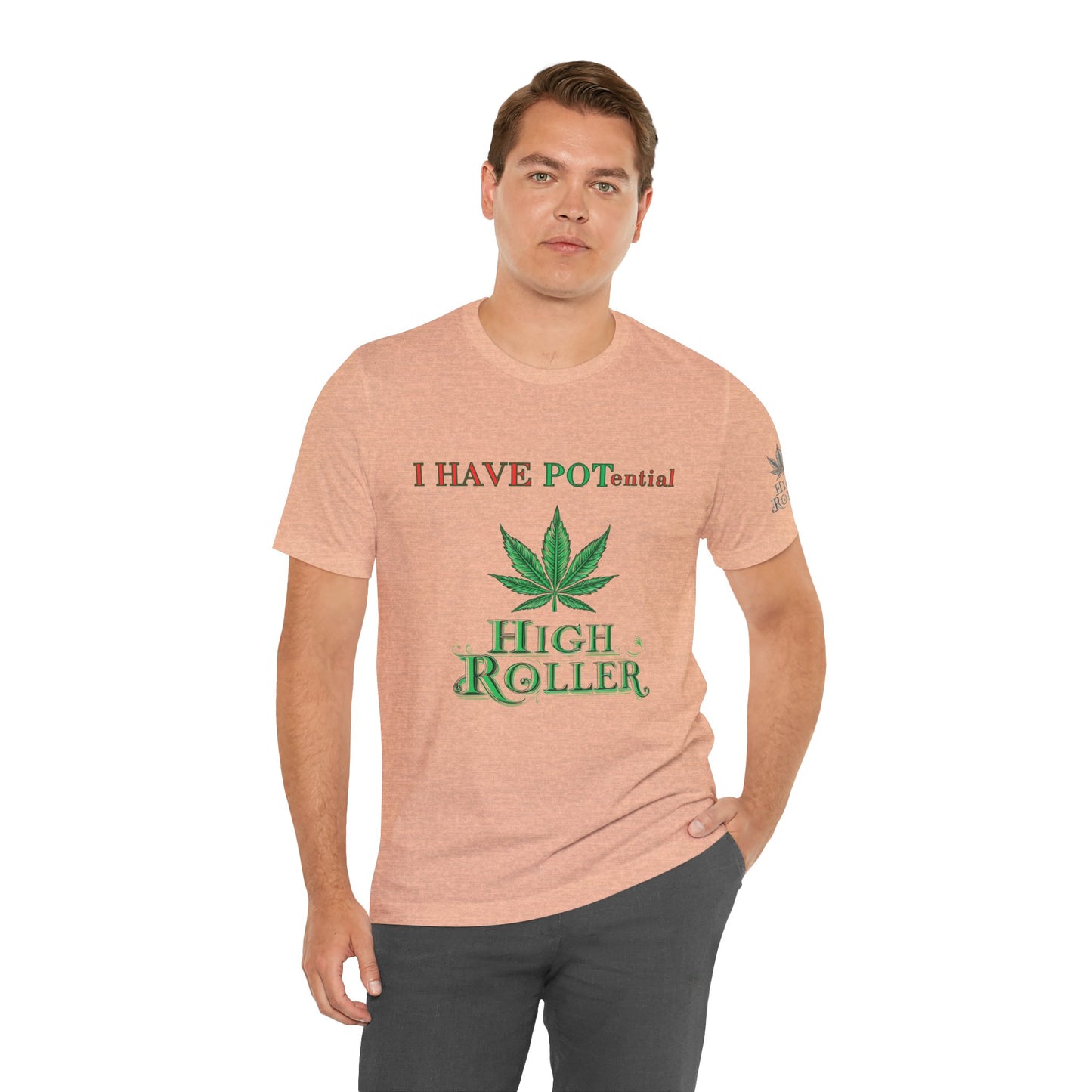 I Have Potential Cannabis Wordplay T-Shirt - Premium 420 Humor Pun Motivational Lifestyle Apparel