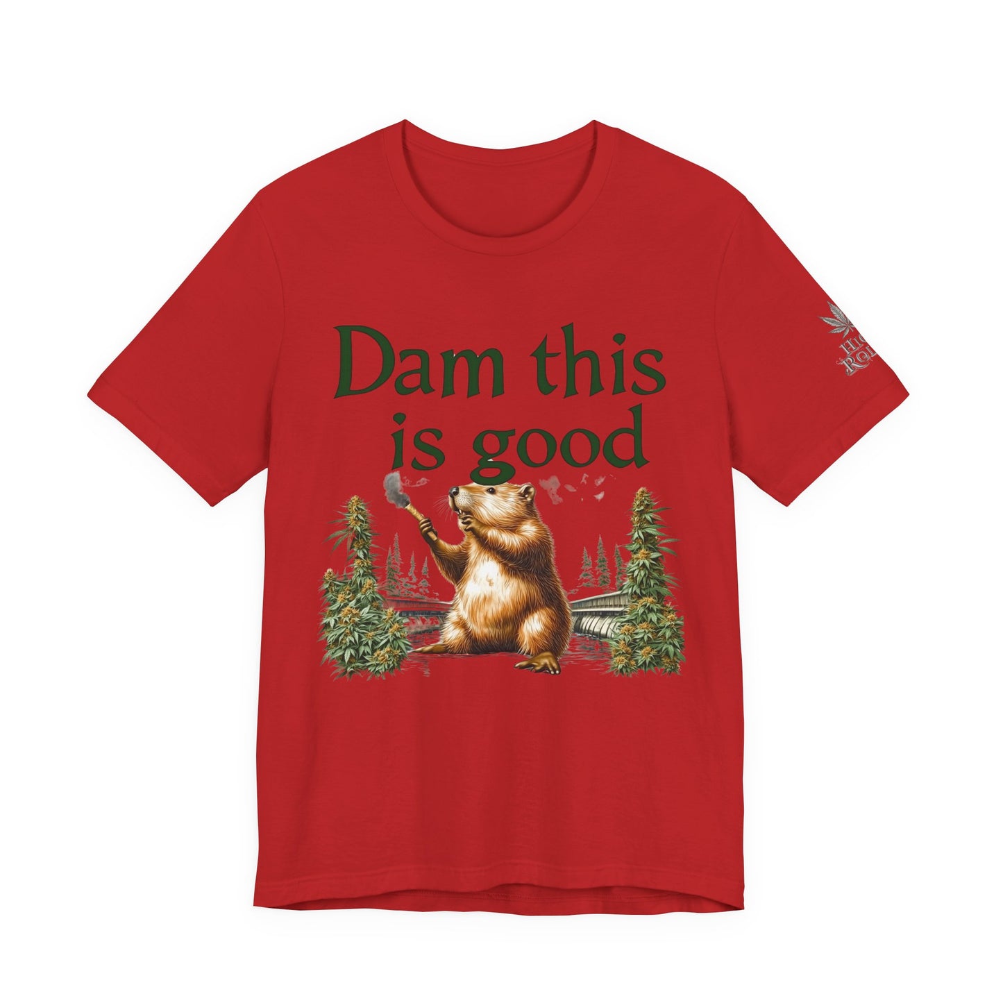 Dam Good Tee - Premium Airlume Cotton Cannabis Culture Beaver Wildlife Humor