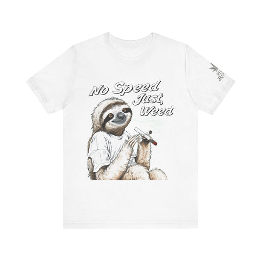 No Speed Just Weed™ | Premium Sloth Cannabis Tee - Chill Vibes Edition | High Roller