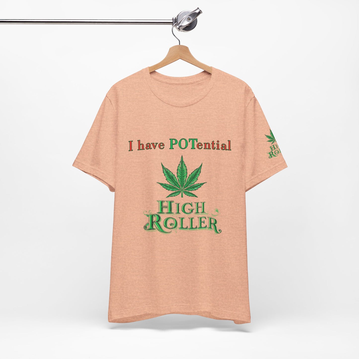 I Have Potential Cannabis Wordplay T-Shirt - Premium 420 Humor Pun Motivational Lifestyle Apparel