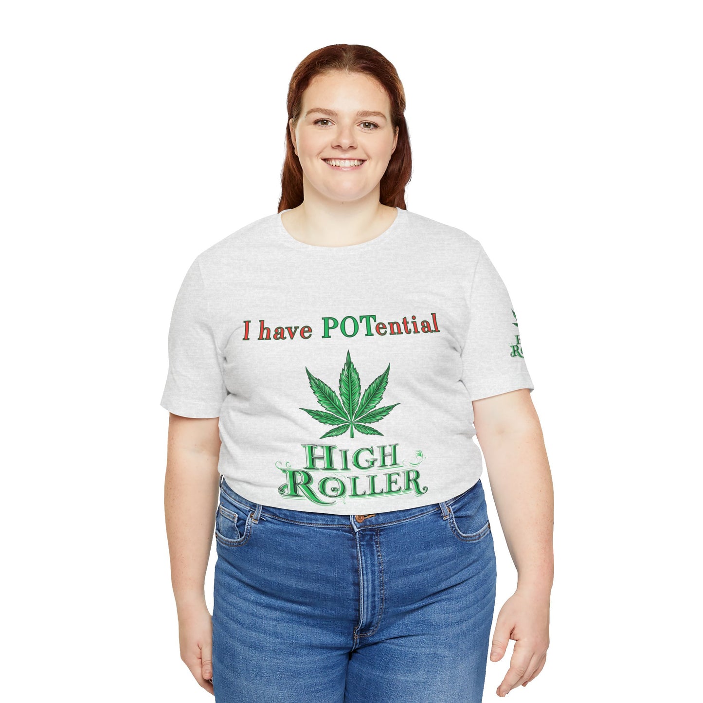 I Have Potential Cannabis Wordplay T-Shirt - Premium 420 Humor Pun Motivational Lifestyle Apparel