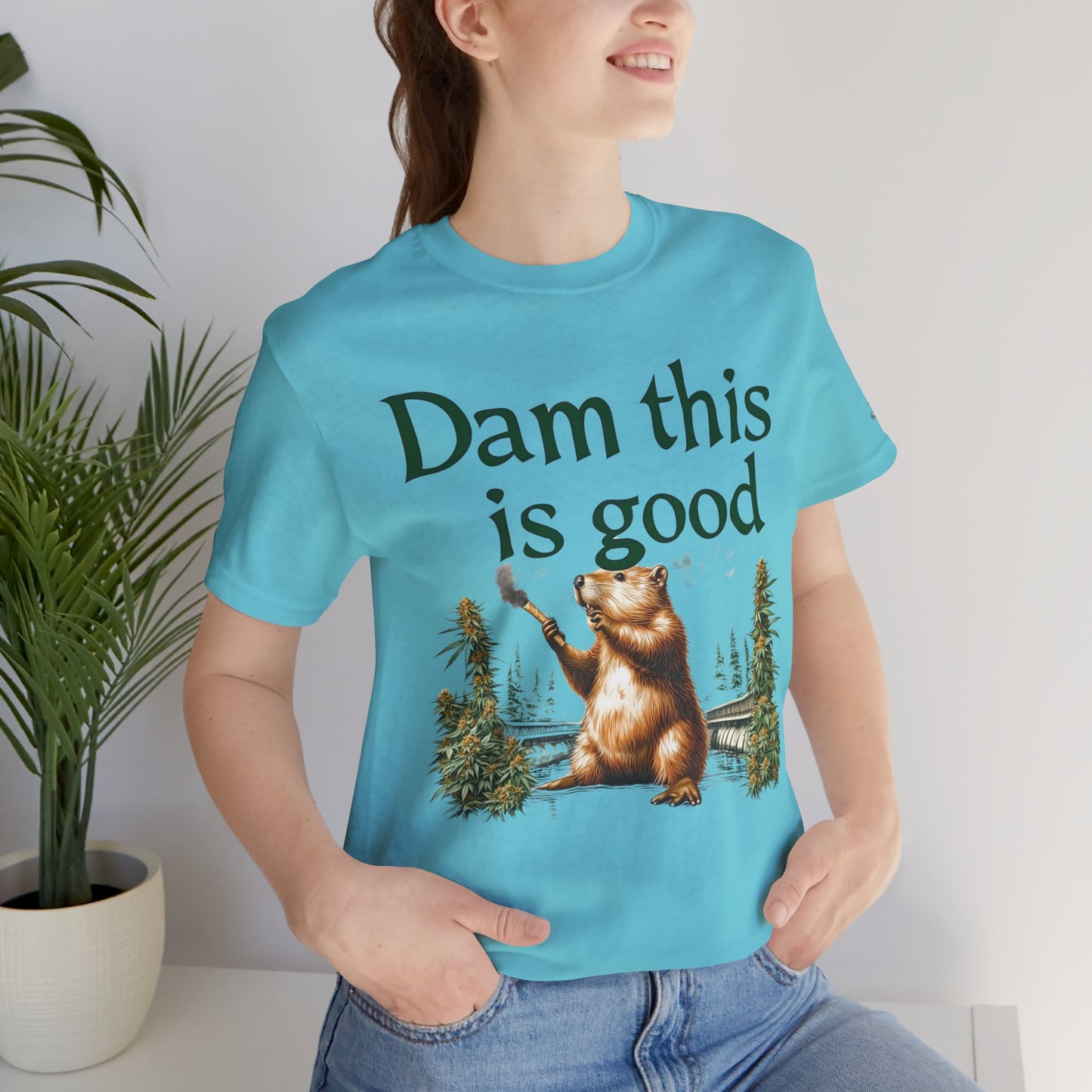 Dam Good Tee - Premium Airlume Cotton Cannabis Culture Beaver Wildlife Humor