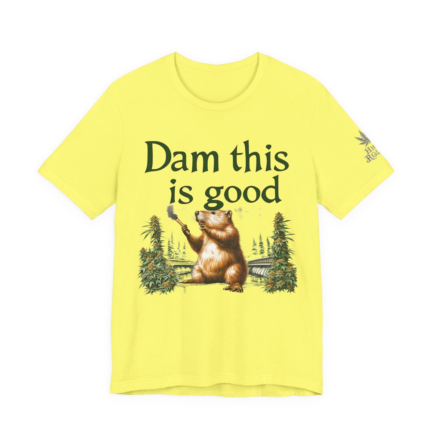 Dam Good Tee - Premium Airlume Cotton Cannabis Culture Beaver Wildlife Humor