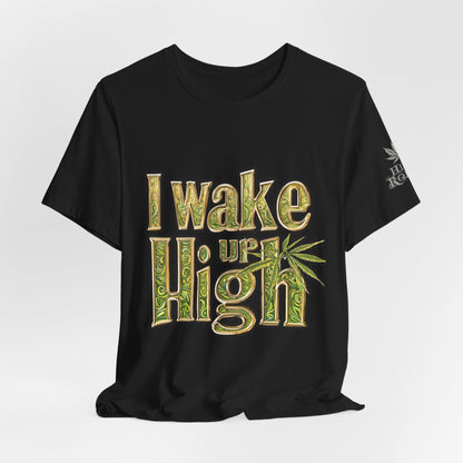 Wake Up High T-Shirt - Premium Airlume Cotton Cannabis Morning Mantra Tee