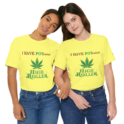 I Have Potential Cannabis Wordplay T-Shirt - Premium 420 Humor Pun Motivational Lifestyle Apparel