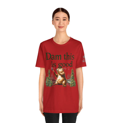 Dam Good Tee - Premium Airlume Cotton Cannabis Culture Beaver Wildlife Humor
