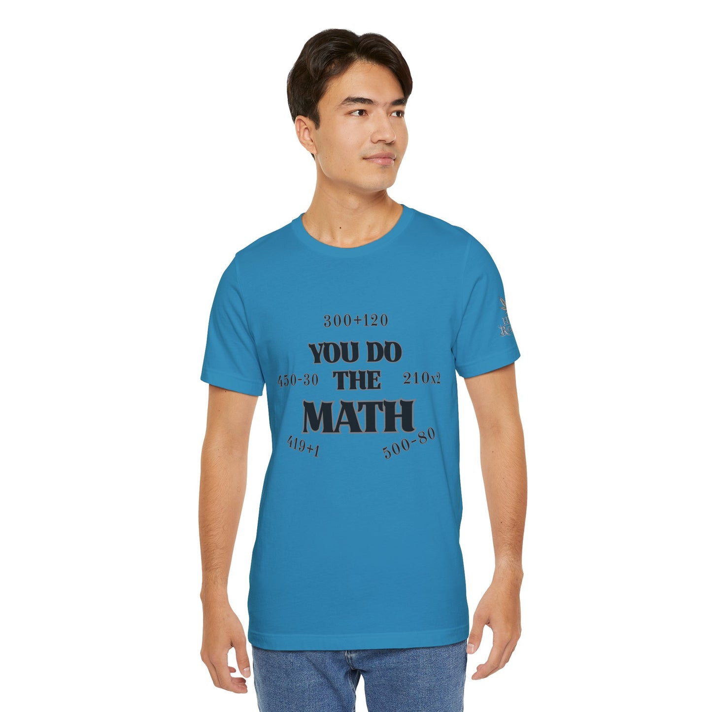 High Roller You Do The Math 420 Equations Cannabis T-Shirt - Premium Mathematical Humor Wordplay Intelligence Comedy Apparel