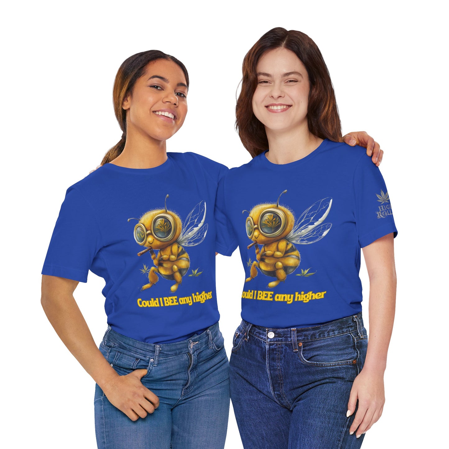 Could I BEE Any Higher - Funny Cannabis Bee 420 Unisex T-Shirt"