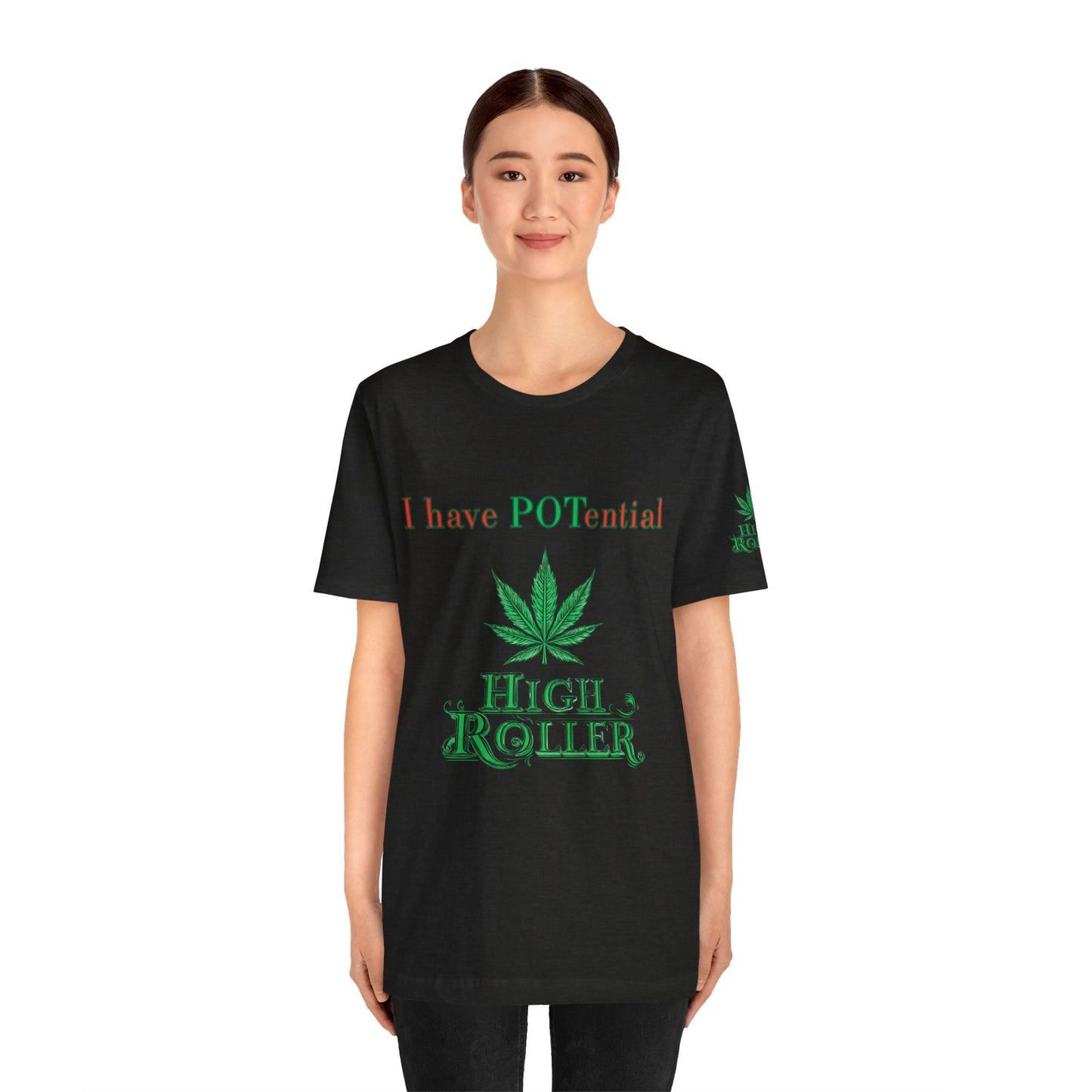 I Have Potential Cannabis Wordplay T-Shirt - Premium 420 Humor Pun Motivational Lifestyle Apparel
