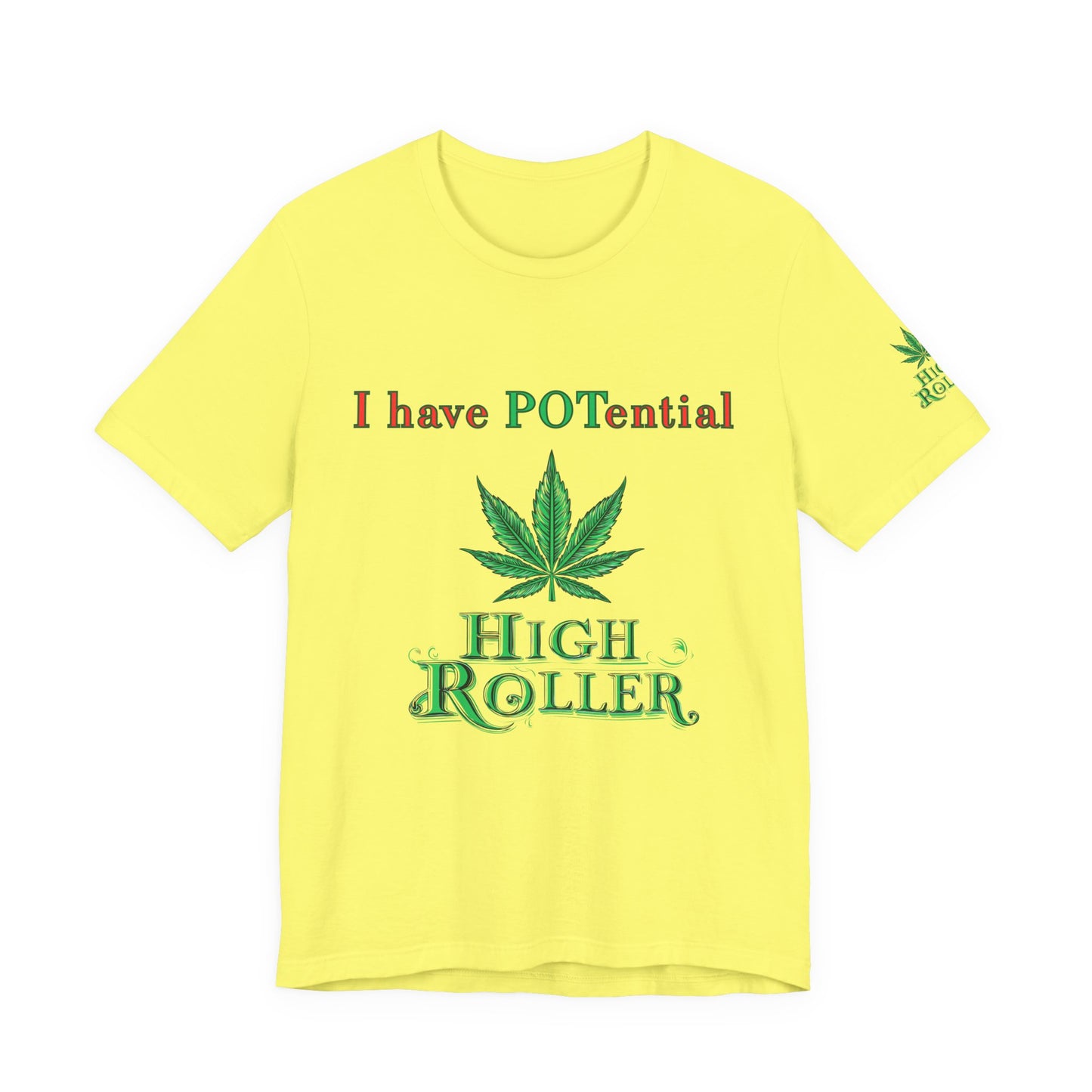 I Have Potential Cannabis Wordplay T-Shirt - Premium 420 Humor Pun Motivational Lifestyle Apparel