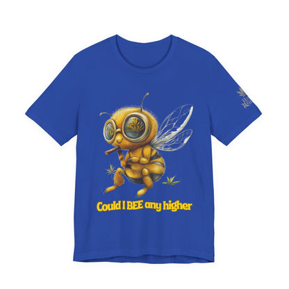 Could I BEE Any Higher - Funny Cannabis Bee 420 Unisex T-Shirt"