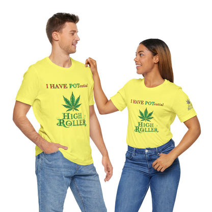 I Have Potential Cannabis Wordplay T-Shirt - Premium 420 Humor Pun Motivational Lifestyle Apparel