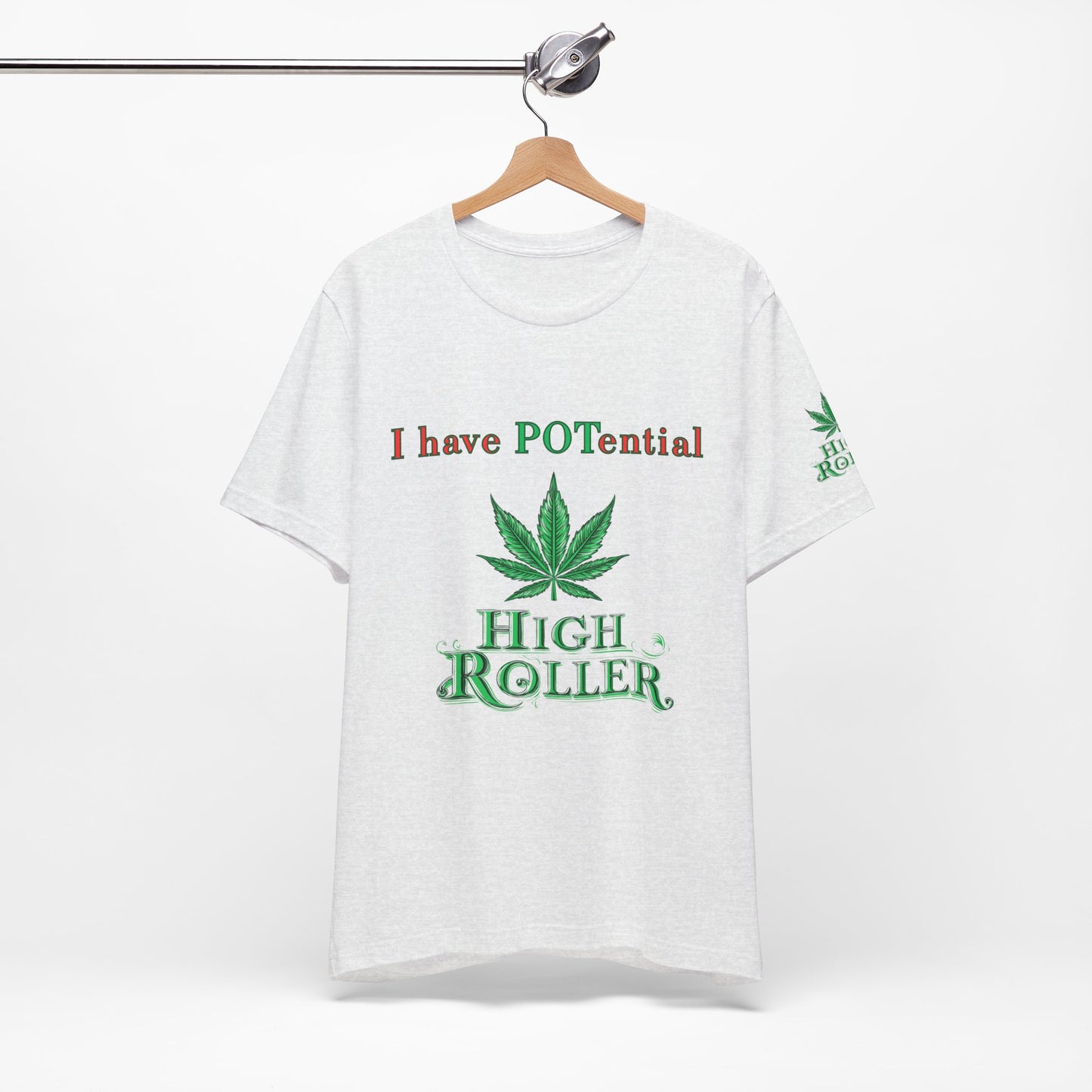 I Have Potential Cannabis Wordplay T-Shirt - Premium 420 Humor Pun Motivational Lifestyle Apparel