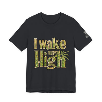 Wake Up High T-Shirt - Premium Airlume Cotton Cannabis Morning Mantra Tee