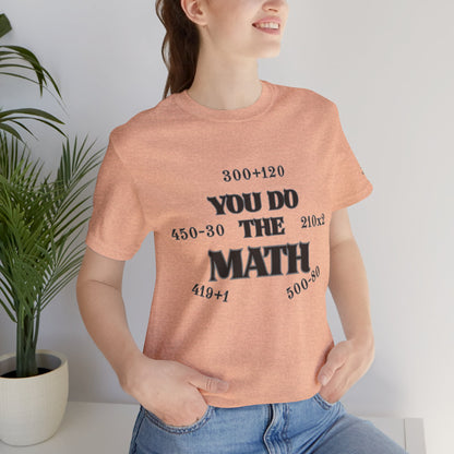 High Roller You Do The Math 420 Equations Cannabis T-Shirt - Premium Mathematical Humor Wordplay Intelligence Comedy Apparel
