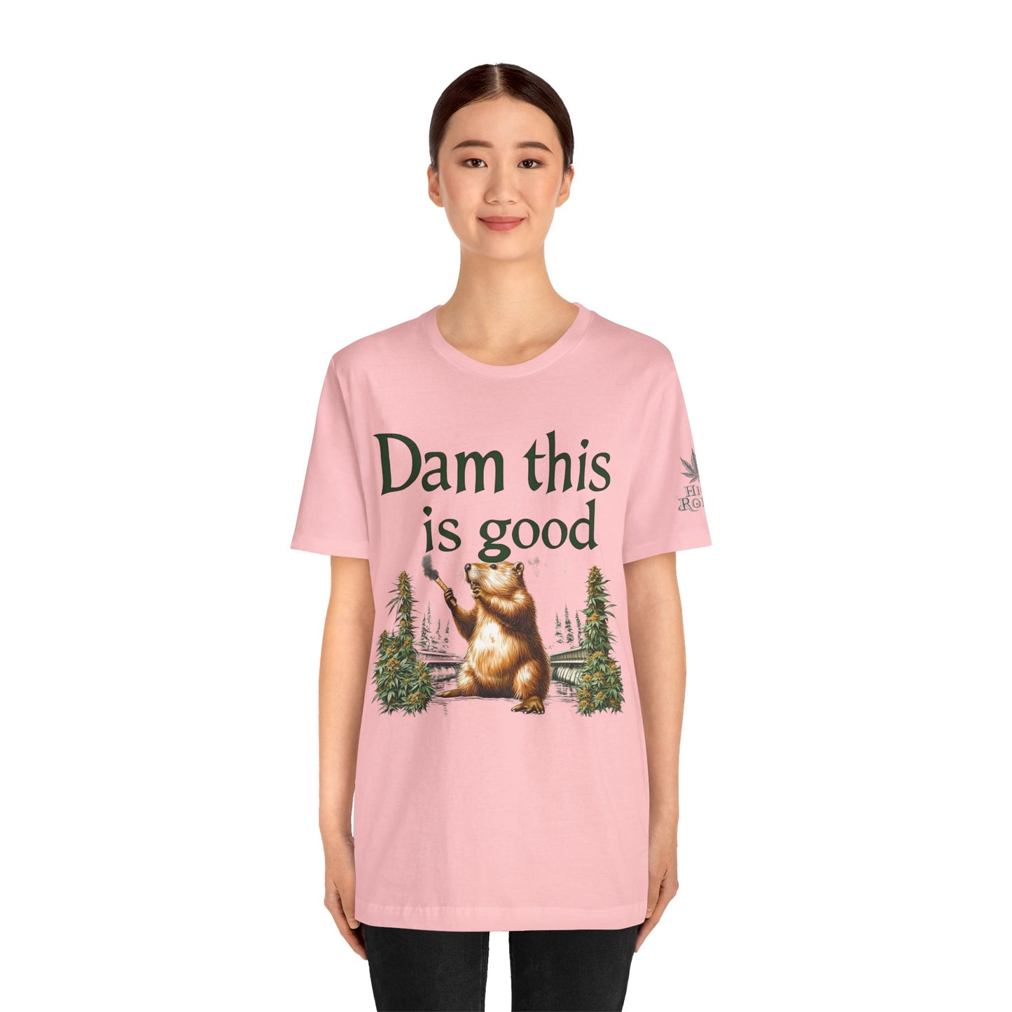 Dam Good Tee - Premium Airlume Cotton Cannabis Culture Beaver Wildlife Humor