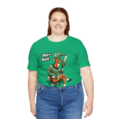 High as Buck T-Shirt - Premium Airlume Cotton Cannabis Christmas Deer Holiday Tee