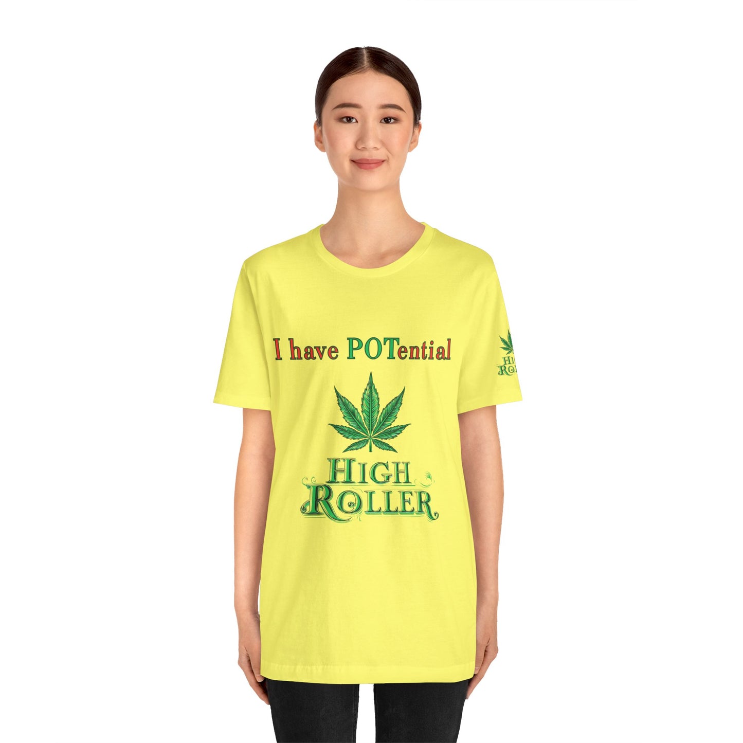 I Have Potential Cannabis Wordplay T-Shirt - Premium 420 Humor Pun Motivational Lifestyle Apparel