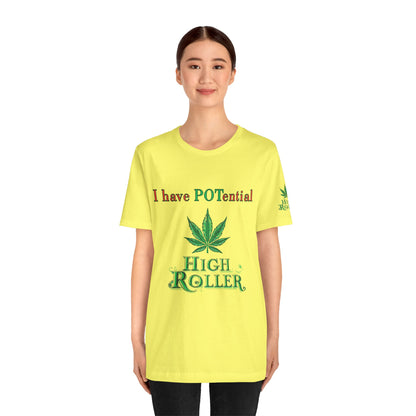 I Have Potential Cannabis Wordplay T-Shirt - Premium 420 Humor Pun Motivational Lifestyle Apparel