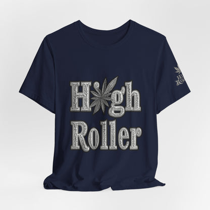 High Roller Classic Tee - Premium Airlume Cotton Cannabis Culture Ornate Typography Art