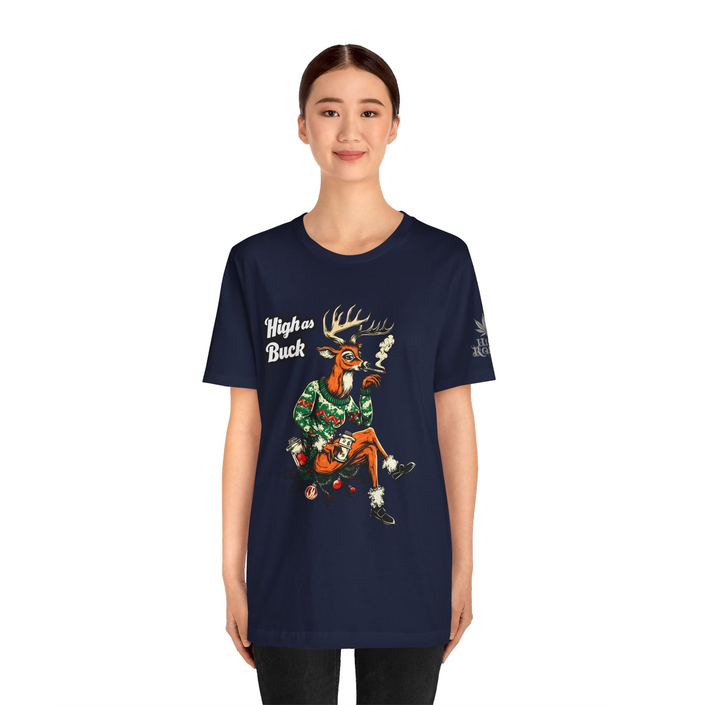 High as Buck T-Shirt - Premium Airlume Cotton Cannabis Christmas Deer Holiday Tee