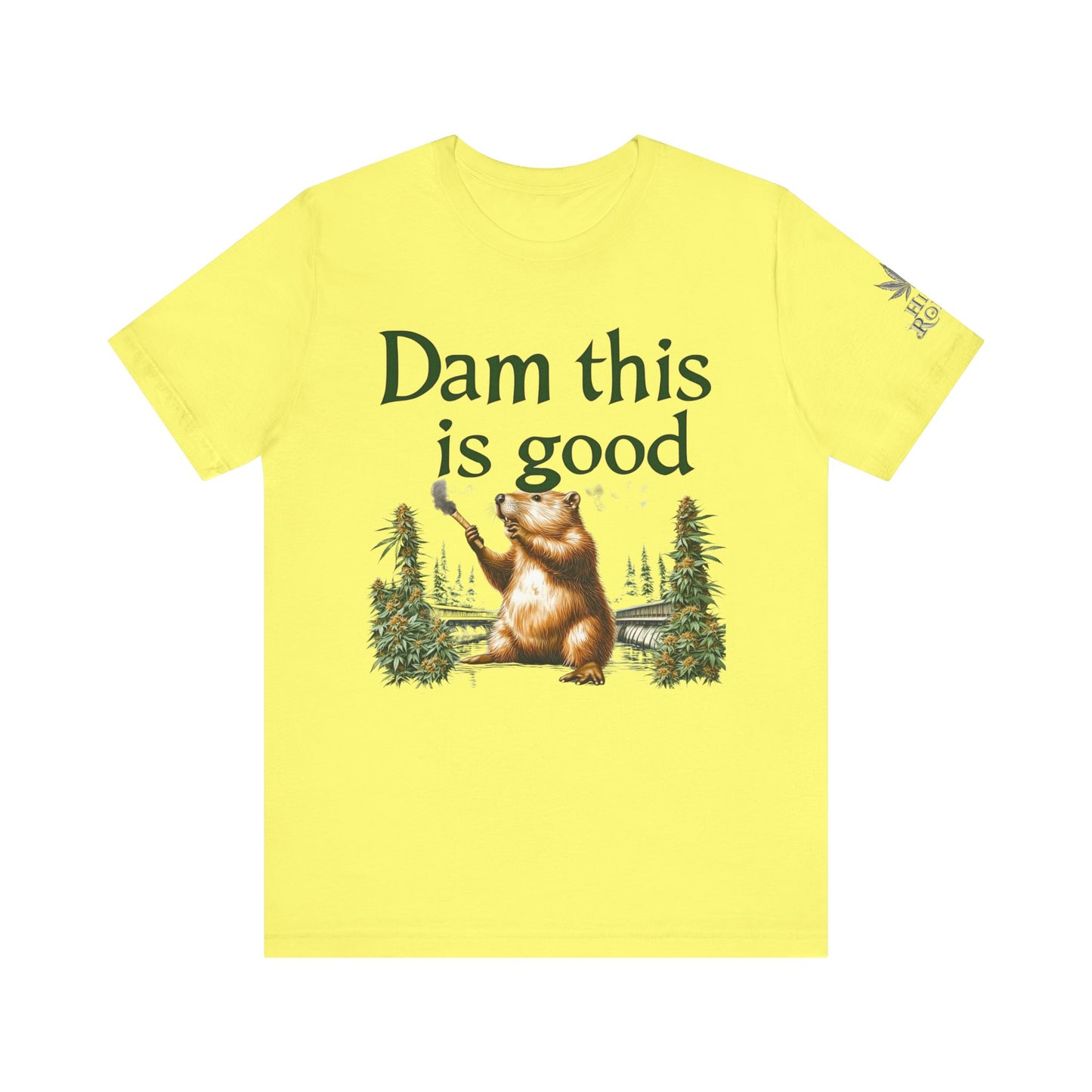 Dam Good Tee - Premium Airlume Cotton Cannabis Culture Beaver Wildlife Humor