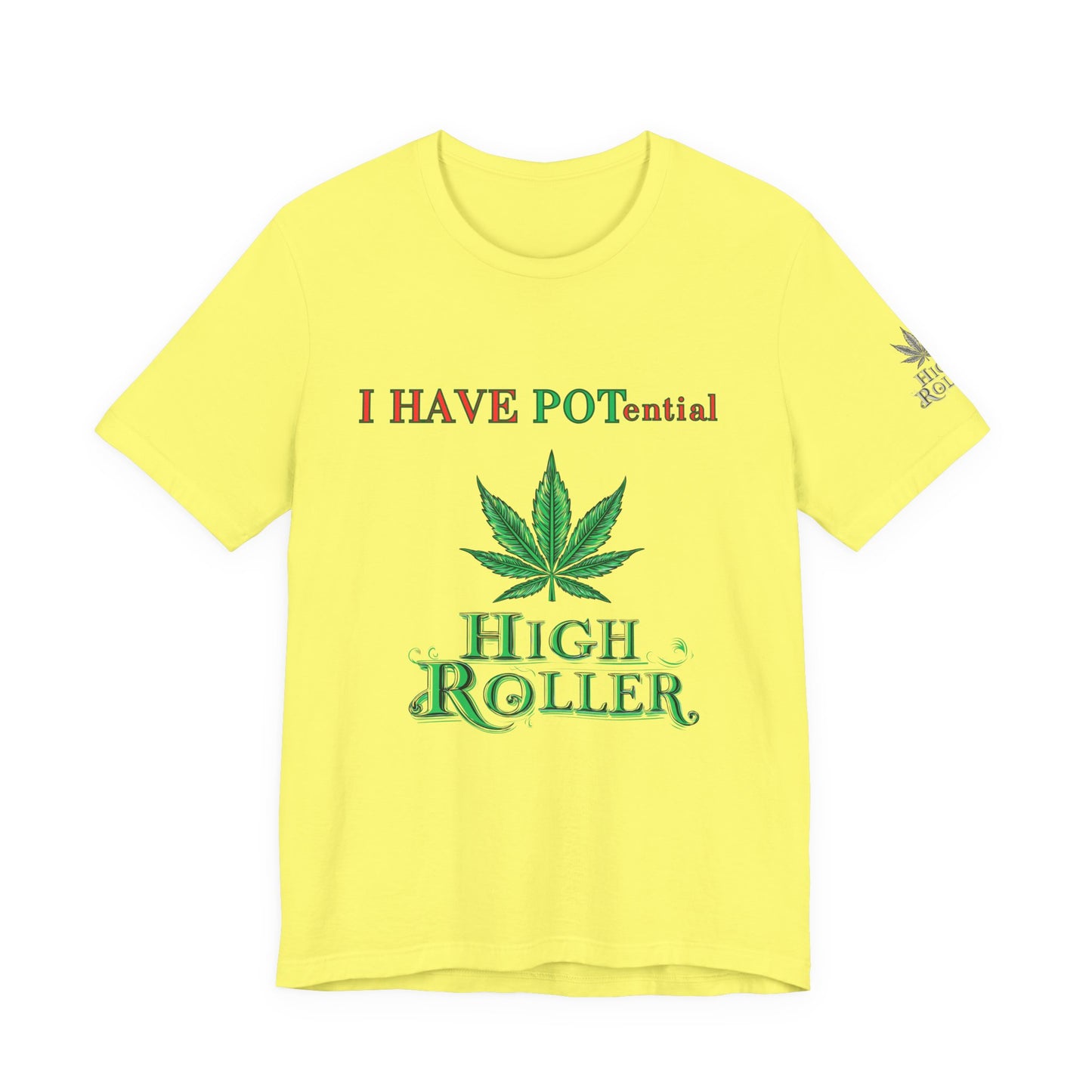 I Have Potential Cannabis Wordplay T-Shirt - Premium 420 Humor Pun Motivational Lifestyle Apparel