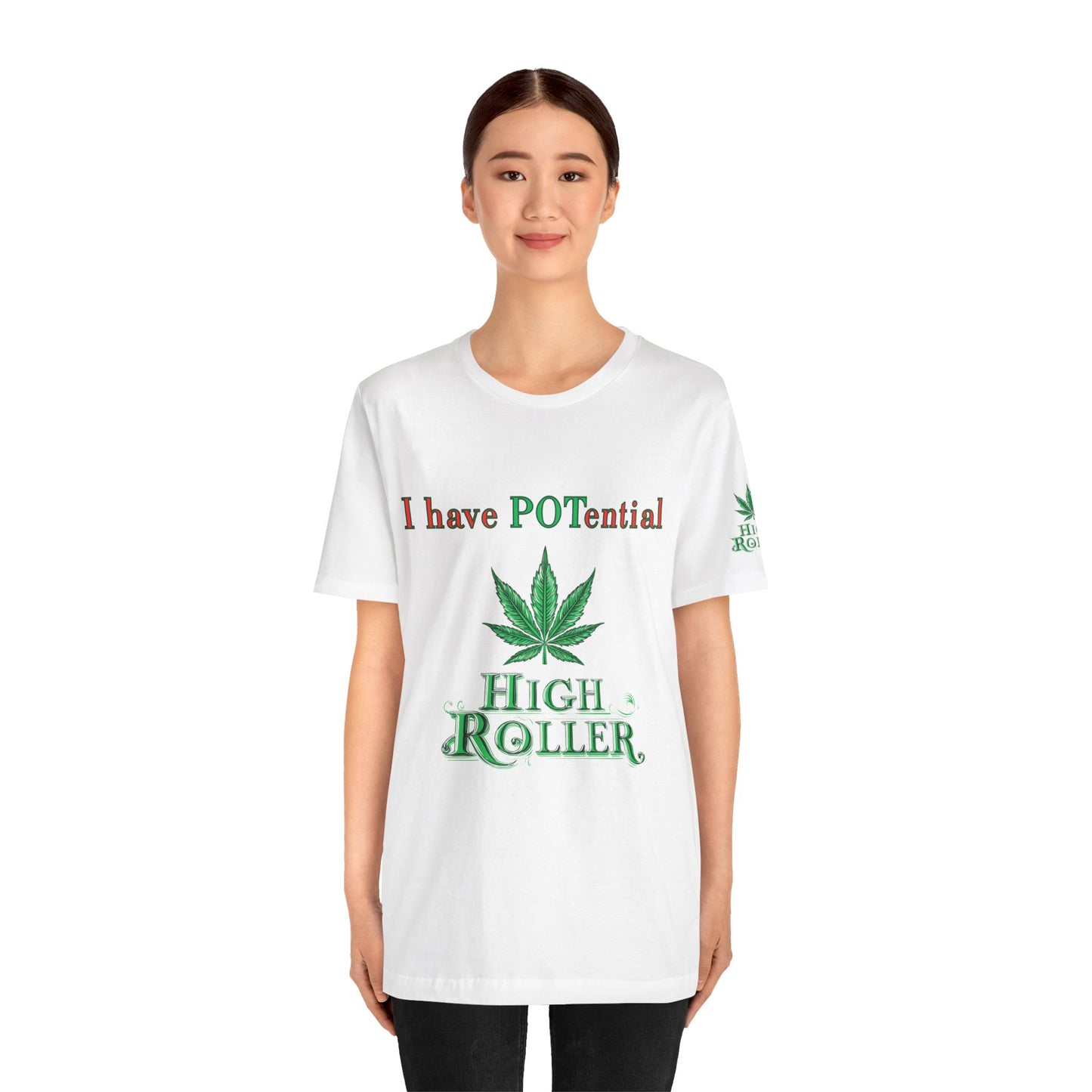 I Have Potential Cannabis Wordplay T-Shirt - Premium 420 Humor Pun Motivational Lifestyle Apparel