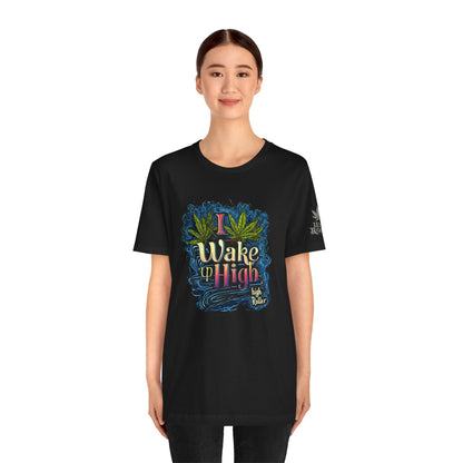 Wake Up High™ | Premium Cannabis Art Tee - Limited Edition | High Roller