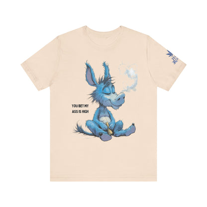 You Bet My Ass is High" - Funny Cannabis Donkey T-Shirt