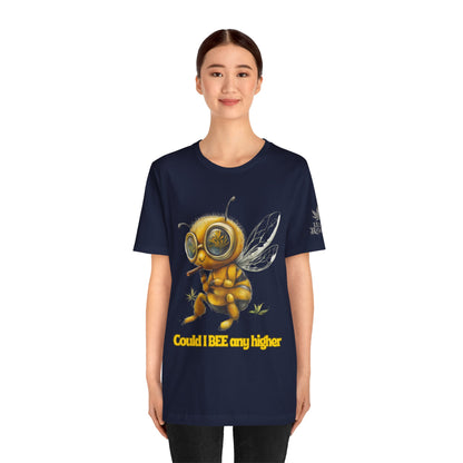 Could I BEE Any Higher - Funny Cannabis Bee 420 Unisex T-Shirt"