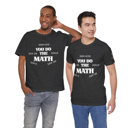 High Roller You Do The Math 420 Equations Cannabis T-Shirt - Premium Mathematical Humor Wordplay Intelligence Comedy Apparel