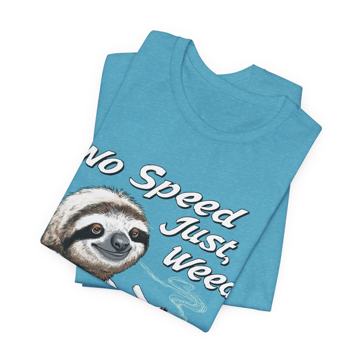 No Speed Just Weed™ | Premium Sloth Cannabis Tee - Chill Vibes Edition | High Roller