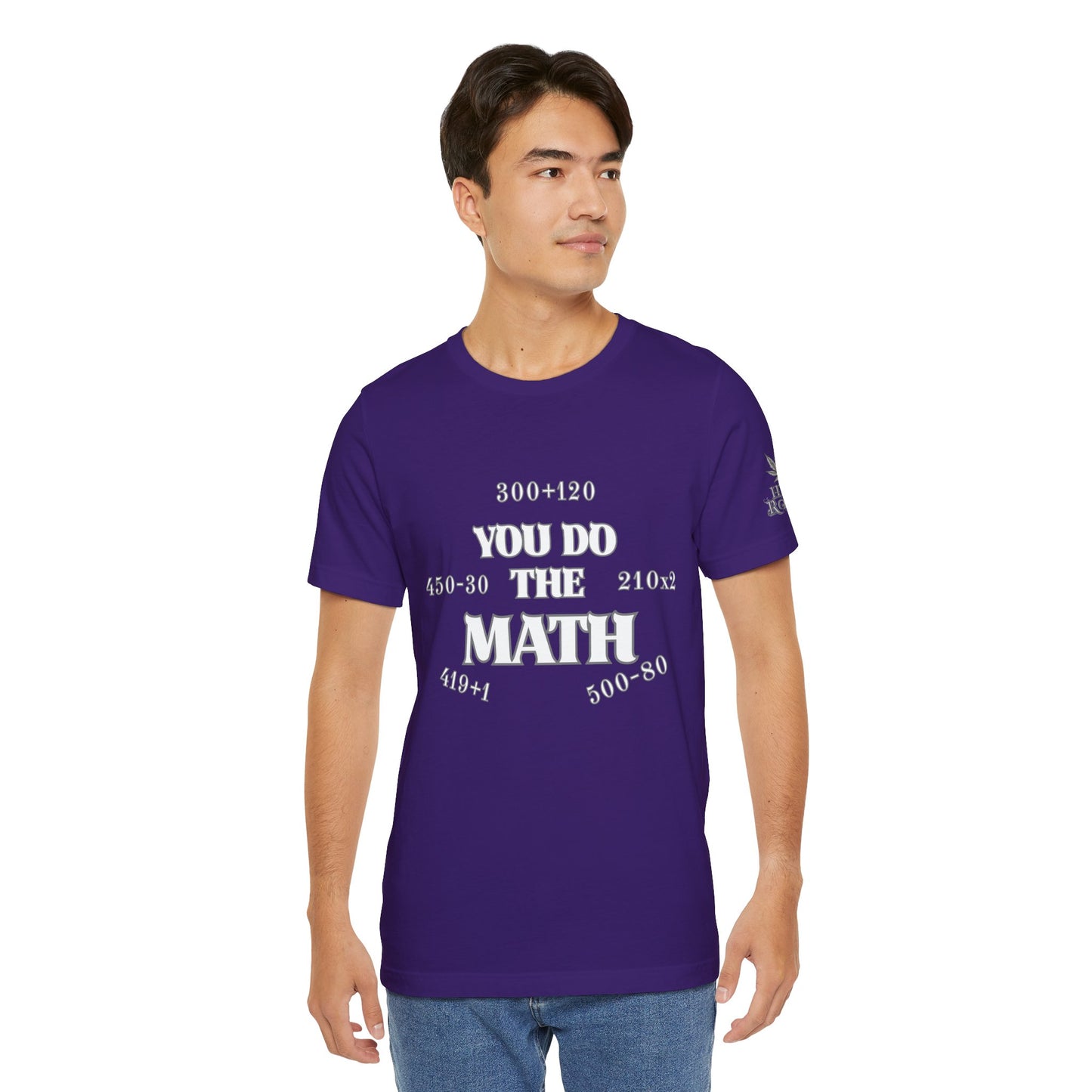 High Roller You Do The Math 420 Equations Cannabis T-Shirt - Premium Mathematical Humor Wordplay Intelligence Comedy Apparel